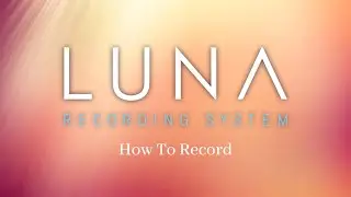 How To Record In Luna 2020