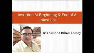 Inserting a Node in a Linked List at the Beginning and at the End