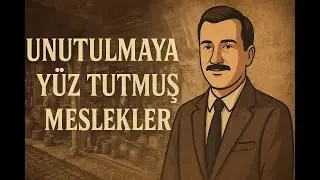 Geçmişten Günümüze Unutulan Meslekler