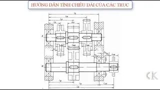 Đồ án chi tiết máy - Hướng dẫn tính chiều dài các trục trên hộp giảm tốc