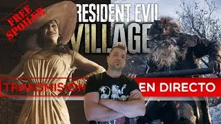 🔥DIRECTO🧟Resident Evil 8 Village