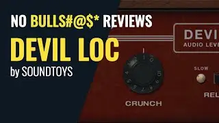 No Bulls#*t plugin review tutorial - Devil Loc by Soundtoys