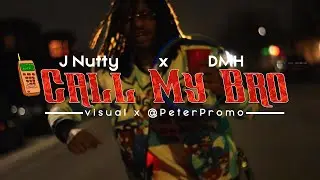 J Nutty - Call My Bros ft DMH [Official Music Video] Dir PeterPromo