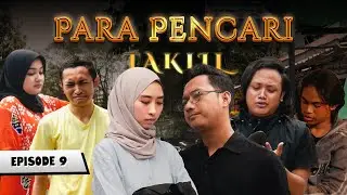 PARA PENCARI TAKJIL - PENYESALAN DATANG DIAWAL #episode9