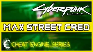 Cyberpunk 2077 Cheats - Max Street Cred (Cheat Engine Tutorial / Trainer)