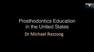 Prosthodontics Training in the United States by Dr Michael Razzoog