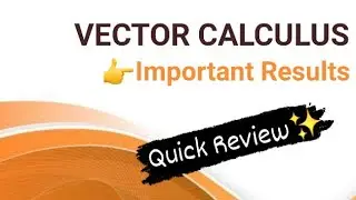 Vector Calculus | Quick Review of Important Results | Spectrum of Mathematics