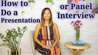How to Do a Presentation (or Panel Interview)