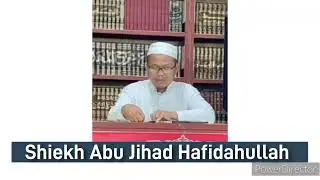 Shiekh Abu Jihad Hafidahullah