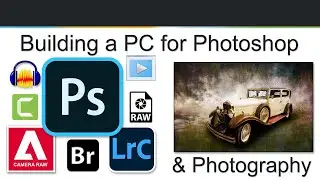 New Computer for Photoshop & Photography