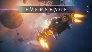 Everspace, трансляция 1