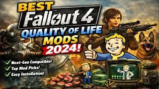 "What Are The Best Quality of Life Mods Available for Fallout 4 in 2024?"