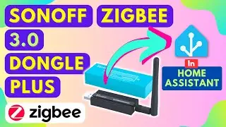 HOW I Connect Sonoff Zigbee 3.0 USB Dongle Plus To Home Assistant OS & Docker Container | Full Guide