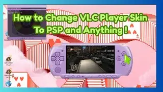 How To Change VLC Player Skin To PSP or ANYTHING | AquaTechFantasy