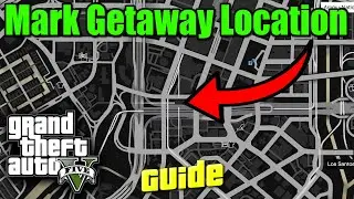 GTA 5 - Mark Getaway Vehicle Location
