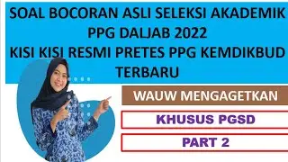 Don't miss it!!!! Pre-test questions according to the 2022 PGSD daljab PPG academic selection grid