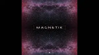 Magnetik - Your Eyes