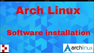 Arch Linux Software Install - Learn Arch Linux 2019 PART3