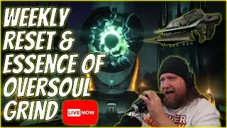 Weekly Reset & Essence Of Oversoul Grind // !builds !bungie !yt