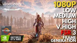 Horizon Zero Dawn Remastered - GTX 1060 + Ryzen 5 5600 | All Settings + FSR 3 & FG Tested