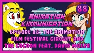 Episode 88: The Animation Film Festival Circuit and 