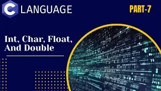 Int ,Char ,Float And Double In C.