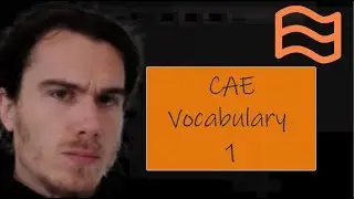 CAE Vocabulary | Episode 1