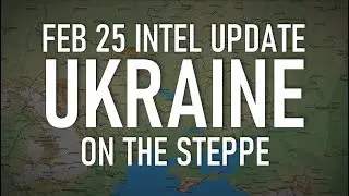 Ukraine War Update: On The Steppe