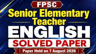 FPSC SET English Original Solved Paper 2026 | Paper Held on 7 August | Complete Correct Solution