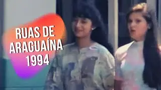 Como eram as ruas da cidade de Araguaína, Tocantins no ano de 1994
