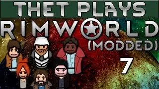 Thet Plays Rimworld 1.0 Part 7: Wild Woman [Modded]