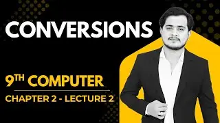 Conversions of Number Systems | 9th Computer - Chapter 2 - Lecture 2