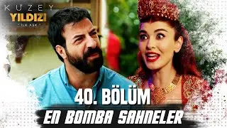 40. Bölüm En Bomba Sahneler💣💣- Kuzey Yıldızı İlk Aşk