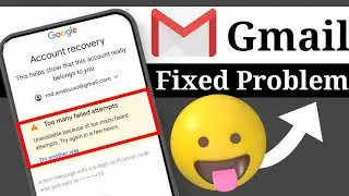 Too Many Failed Attempts Gmail Solution | We need some time to review your request gmail