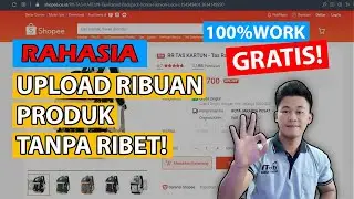 GILA..!! 1 KLIK RIBUAN PRODUK TERUPLOAD DENGAN MUDAH