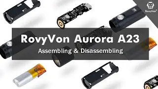 RovyVon Aurora A23 Compact EDC Flashlight - Assembling & Disassembling