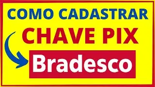 CADASTRAR CHAVE PIX PELO APLICATIVO  BRADESCO : como fazer uma chave pix bradesco