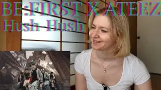 BE:FIRST X ATEEZ - Hush-Hush |MV Reaction/リアクション/海外の反応|