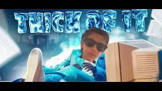 Thick of It by Arekraft!!!!!!!        It’s better than the original.
