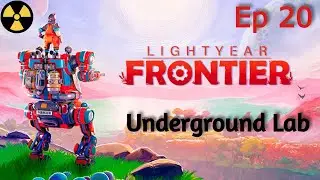 Lightyear Frontier ! Ep20 ! Underground Lab