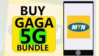 HOW TO BUY A GAGA 5G BUNDLE ON MTN