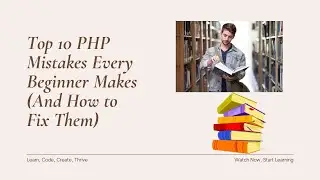 Top 10 PHP Mistakes Every Beginner Makes (And How to Fix Them) | Learn PHP Best Practices
