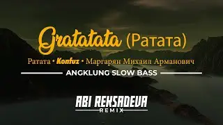 GRATATATA (Ратата) - ANGKLUNG SLOW BASS 2021 | ABI REKSADEVA REMIX
