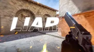 Liar 🤥 (CS2 Montage)
