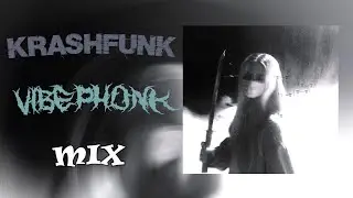 KRASHFUNK AND VIBE PHONK MIX💜 I NIGHT VIBE PHONK MIX I Фонк подборка 2024