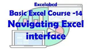 Excel Explorer's Guide | Video 14: Navigating the Excel Interface with Confidence