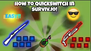 *HOW TO QUICKSWITCH IN SURVIV.IO* BEST TUTORIAL 2022!!