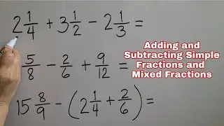 Adding and Subtracting Simple Fractions and Mixed Fractions