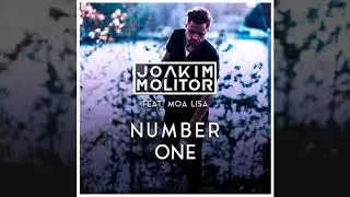 Joakim Molitor feat. Moa Lisa - Number One (Official Audio)