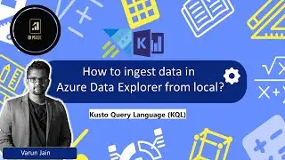 How to ingest data in Azure Data Explorer from local?